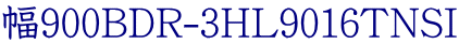 幅900BDR-3HL9016TNSI